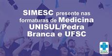 SIMESC prestigia formaturas dos acadêmicos de medicina da Unisul e UFSC