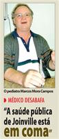 22-09-2008 - Médico desabafa: saúde pública em Joinville está em coma