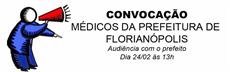 SIMESC convoca médicos vinculados à prefeitura de Florianópolis para audiência com prefeito no dia 24 de fevereiro