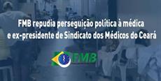 FMB repudia perseguição política à ex-presidente de Sindicato dos Médicos do Ceará
