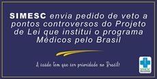 SIMESC envia pedido de veto a pontos controversos do Projeto de Lei que institui o programa  Médicos pelo Brasil