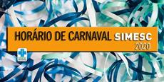 SIMESC: confira o horário de atividades durante o carnaval