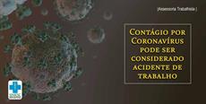 Contágio por Coronavírus pode ser considerado acidente de trabalho