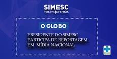 Presidente do SIMESC participa de reportagem em mídia Nacional