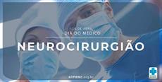 14 de abril – Dia do Médico Neurocirurgião