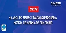 40 anos do SIMESC é pauta no programa Notícia na Manhã, da CBN Diário