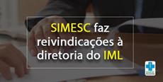 SIMESC faz reivindicações à diretoria do IML