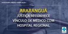 Justiça reconhece vínculo de médico com o Hospital Regional de Araranguá