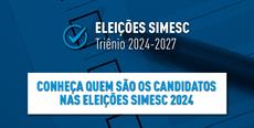 Conheça quem são os candidatos nas eleições SIMESC 2024