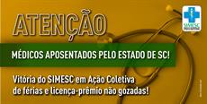 Atenção médicos aposentados pelo Estado de SC!