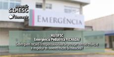 HU/UFSC: Emergência Pediátrica FECHADA!