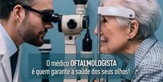 O oftalmologista é quem garante a saúde dos seus olhos