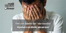 Diabetes tipo: Dignidade é um direito, não um luxo!