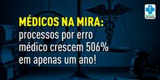 Médicos na mira: processos por erro médico cresceram 506% em apenas um ano!