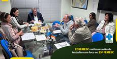 COSEMESC realiza reunião de trabalho com foco no 25º FEMESC