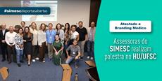 Atestado e Branding Médico: Assessoras do SIMESC realizam palestra no HU/UFSC