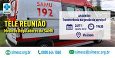 Tele reunião: Médicos Reguladores do SAMU