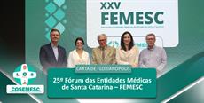 CARTA DE FLORIANÓPOLIS: 25º Fórum das Entidades Médicas de Santa Catarina – FEMESC