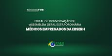 EDITAL DE CONVOCAÇÃO ASSEMBLEIA GERAL EXTRAORDINÁRIA – MÉDICOS EMPREGADOS DA EBSERH