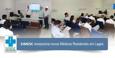 SIMESC recepciona novos Médicos Residentes em Lages