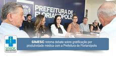 SIMESC retoma debate sobre gratificação por produtividade médica com a Prefeitura de Florianópolis