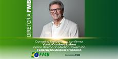Vanio Lisboa assume diretoria na Federação Médica Brasileira
