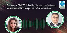 Diretora do SIMESC Joinville fala sobre denúncias na Maternidade Darcy Vargas na rádio Jovem Pan