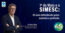 1º de maio e o SIMESC: 45 anos defendendo quem sustenta a profissão