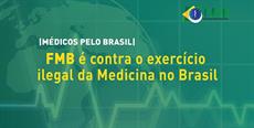 Médicos pelo Brasil: FMB é contra o exercício ilegal da Medicina no Brasil