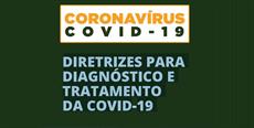 Ministério da Saúde divulga diretrizes para diagnóstico e tratamento da Covid-19