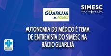 Autonomia do médico é tema de entrevista do SIMESC na rádio Guarujá