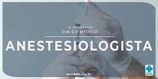 16 de outubro – Dia do Médico Anestesiologista