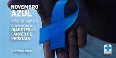 Novembro Azul de prevenção ao Câncer de Próstata e Diabetes