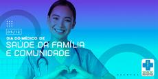 5 de dezembro: Dia do Médico de Família e Comunidade