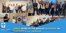 SIMESC reúne-se com Médicos Residentes de Florianópolis e Joinville