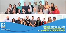 SIMESC reúne-se com médicos Residentes na Grande Florianópolis