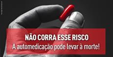 A automedicação pode levar à morte