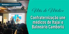 Confraternização une médicos de Itajaí e Balneário Camboriú