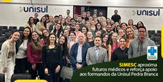 SIMESC aproxima futuros médicos e reforça apoio aos formandos da Unisul Pedra.....