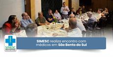 SIMESC realiza encontro com médicos em São Bento do Sul