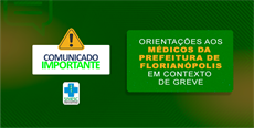ORIENTAÇÕES AOS MÉDICOS DA PREFEITURA DE FLORIANÓPOLIS EM CONTEXTO DE GREVE