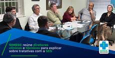 SIMESC reúne diretores clínicos e técnicos para explicar sobre tratativas com.....
