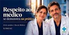 18 de outubro - DIA DO MÉDICO | RESPEITO SE DEMONSTRA NA PRÁTICA