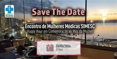 Save The Date: Encontro de Mulheres Médicas SIMESC